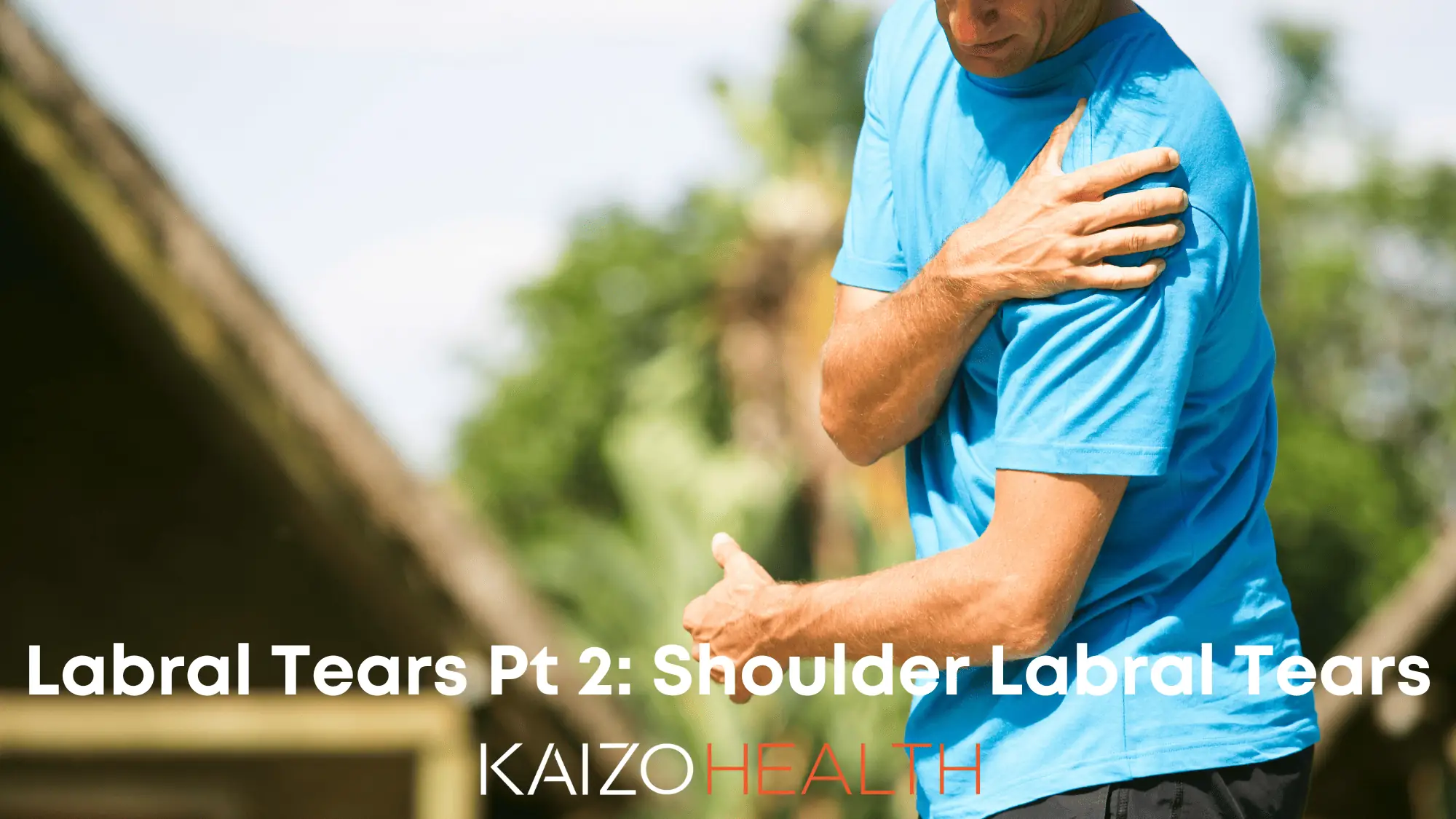 Labral Tears: Shoulders (Labral Tears Part 2)